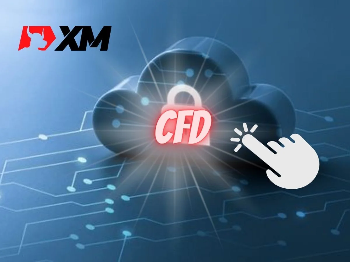 XM CFD: Hiểu sâu hơn về sàn giao dịch uy tín trên thế giới